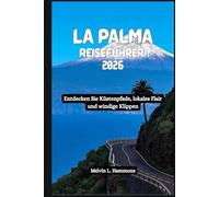 LA PALMA Reiseführer 2026: Entdecken Sie Küstenpfade, lokales Flair und windige Klippen