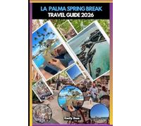 LA PALMA SPRING BREAK TRAVEL GUIDE 2026