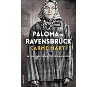 La Paloma de Ravensbruck: La vida de Neus Català convertida en novela