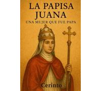 La papisa Juana: una mujer que fue Papa