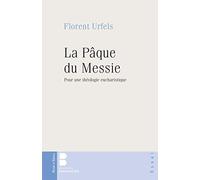 La paque du messie: Introduction à une théologie eucharistique du judaïsme
