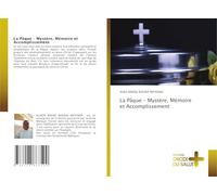 La Pâque - Mystère, Mémoire et Accomplissement