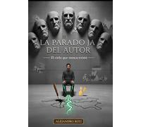 La Paradoja del Autor: El cielo que nunca existió (El arte de permanecer)