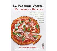 La Paradoja Vegetal. El Libro de Cocina: El Libro De Cocina/ the Cookbook (Plus vitae)