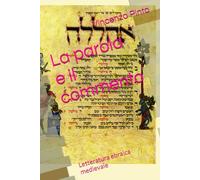 La parola e il commento: Letteratura ebraica medievale: 1 (Hebraica)