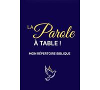 La Parole - A table: Mon répertoire biblique
