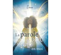 La parole de Dieu vivante en moi