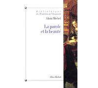 La Parole et la Beauté: Rhétorique et esthétique dans la tradition occidentale