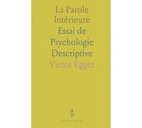 La Parole Intérieure: Essai de Psychologie Descriptive
