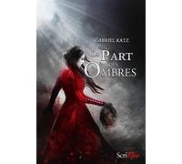 La part des ombres - tome 02 (02)