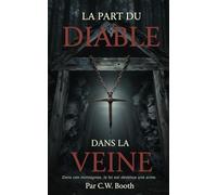 La part du diable dans la veine: Dans ces montagnes, la foi est devenue une arme.