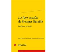 La Part Maudite de Georges Bataille: La Depense Et l'Exces: 19 (Rencontres, 124)