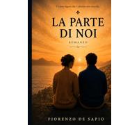 LA PARTE DI NOI: Ci sono legami che il silenzio non cancella.