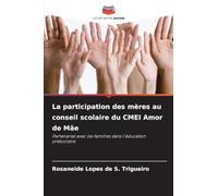 La participation des mères au conseil scolaire du CMEI Amor de Mãe: Partenariat avec les familles dans l'éducation préscolaire
