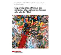 La participation effective des minorités et peuples autochtones à la vie de l'État: Ouvrage anniversaire des 40 ans de l'Institut des Droits de l'Homme de Lyon- IDHL (1985-2025)