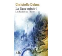 La Passe-miroir I: Les Fiancés de l'hiver – Gallimard