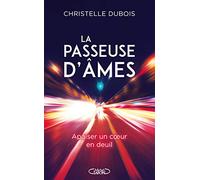 La passeuse d'âmes: Apaiser un coeur en deuil