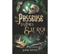La Passeuse d'âmes et le roi - Tome 2