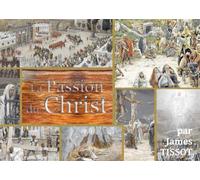 La passion du Christ - Bible Tissot