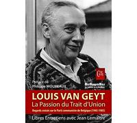 LA PASSION DU TRAIT D UNION RE: Regards croisés sur le Parti communiste de Belgique (1945-1985)
