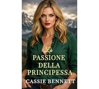 La Passione della Principessa (I segreti della guardia del corpo)