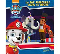 Paw Patrol - La Pat' Patrouille - La Pat' Patrouille sauve le cirque