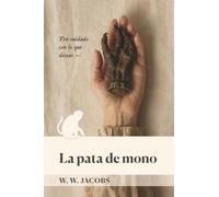 La pata de mono: Edición ilustrada con introducción y biografía del autor