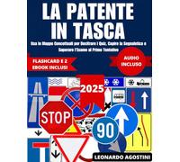 La Patente in Tasca: Usa le Mappe Concettuali per Decifrare i Quiz, Capire la Segnaletica e Superare l’Esame al Primo Tentativo