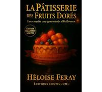 La pâtisserie des fruits dorés: Dans ce cosy mystery, l’enveloppe s’égare, la confiance vacille.