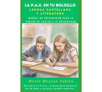 La PAU en tu bolsillo. Lengua y literatura: Manual de preparación para la Prueba de Acceso a la Universidad