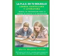 La PAU en tu bolsillo. Lengua y literatura: Manual de preparación para la Prueba de Acceso a la Universidad