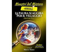 La paura si aggira per il villaggio: Un capolavoro del giallo classico inglese della Golden Age, inedito in Italia (Maestri del Mistero)
