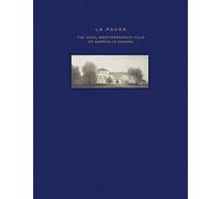 La Pausa: The Ideal Mediterranean Villa of Gabrielle Chanel – Flammarion