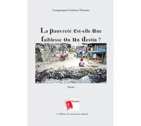 La pauvreté est-elle une faiblesse ou un destin ?