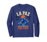 La Paz Baja Mexico - Life is Better in Flip Flops Beach Long Sleeve T-Shirt