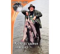La pêche du saumon en alaska - Pêche en Lieux Mythiques - Pêche a la mouche