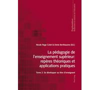 La pédagogie de l'enseignement supérieur: repères théoriques et applications pratiques: Tome 2: Se développer au titre d'enseignant: 167 (Exploration)