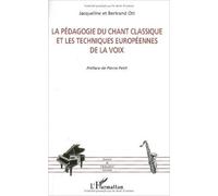 La pédagogie du chant classique et les techniques européennes de la voix de jacqueline Ott ( 1 septembre 2006 )