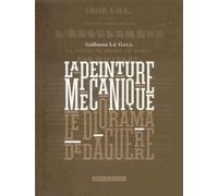 La peinture mécanique - le diorama de Daguerre