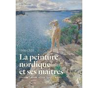 La peinture nordique et ses maîtres modernes - Danemark, Finlande, Islande, Norvège, Suède