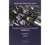 La pena di morte nel mondo. Rapporto 2011