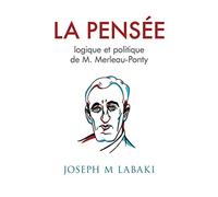 La Pensee logique et politique de M. Merleau-Ponty