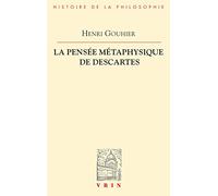La Pensee Metaphysique de Descartes (Bibliotheque D'Histoire de la Philosophie)