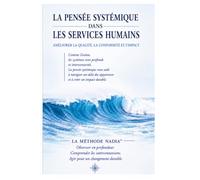 La pensée systémique dans les services humains: Améliorer la qualité, la conformité et l’impact.