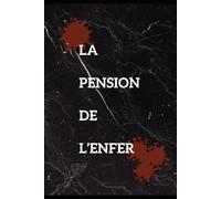 La pension de l'enfer