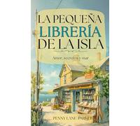 La pequeña librería de la isla: Amor, secretos y mar (Corazones de la isla)