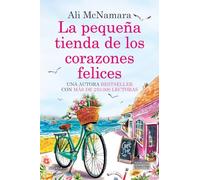 La pequeña tienda de los corazones felices. Una novela romántica llena de magia. Más de 250.000 lectoras. (KING)