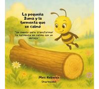La pequeña Zuma y la tormenta que se calmó: “Un cuento para transformar la tormenta en calma con un abrazo.” (Cuentos que abrazan)