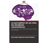 La perception de soi chez les étudiants universitaires: Une étude de cas à l'Université internationale des États-Unis en Afrique