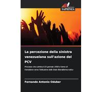 La percezione della sinistra venezuelana sull'azione del PCV: Processo che culmina il 23 gennaio 1958 e l'anno di transizione verso l'istituzione dello Stato liberaldemocratico
